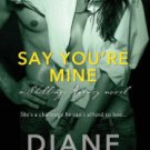 Say You're Mine Paperback Great Buy