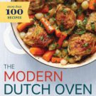 Modern Dutch Oven Cookbook: Fresh Ideas for Braises, Stews, Pot Roasts, and Other One-Pot Meals Pap