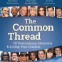 The Common Thread of Overcoming Adversity and Living Your Dreams Paperback Great Buy