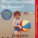 Why Be Happy When You Could Be Normal? Paperback Great Buy