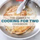 The Complete Cooking for Two Cookbook: No Kitchen Math. No Unwanted Surprises. Just Perfect Food--E