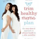 Trim Healthy Mama Plan: The Easy-Does-It Approach to Vibrant Health and a Slim Waistline Paperback