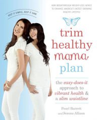 Trim Healthy Mama Plan: The Easy-Does-It Approach to Vibrant Health and a Slim Waistline Paperback