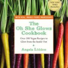 The Oh She Glows Cookbook: Over 100 Vegan Recipes to Glow from the Inside Out Paperback In stock