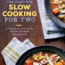 The Complete Slow Cooking for Two: A Perfectly Portioned Slow Cooker Cookbook Paperback Free shippi