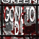 Gone to Die (Lucy Kendall #3) Paperback for cheap