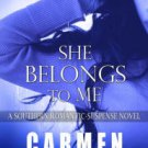 She Belongs to Me: A Southern Romantic-Suspense Novel - Charlotte - Book One Paperback for cheap