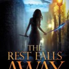 The Rest Falls Away: Victoria Book 1 Paperback On sale