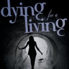 Dying for a Living Paperback Best Price
