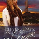 Eleven Days: An Unexpected Love Paperback Free shipping
