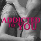 Addicted to You Paperback Review