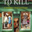 Dressed to Kill (Tourist Trap Mystery Series #4) Paperback Best Price