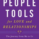 People Tools for Love and Relationships: The Journey from Me to Us Paperback Great Buy