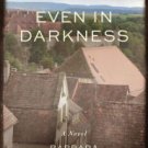 Even in Darkness: A Novel Paperback Reviews