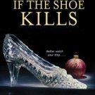 If the Shoe Kills (Tourist Trap Mystery Series #3) Paperback Great Buy