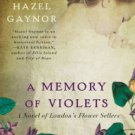 A Memory of Violets: A Novel of London's Flower Sellers Paperback Review