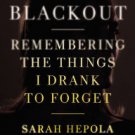 Blackout: Remembering the Things I Drank to Forget Paperback Great Buy