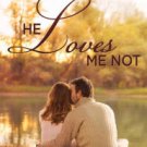He Loves Me Not: (Lily's Story, Book 1) Paperback Review