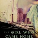 The Girl Who Came Home: A Novel of the Titanic Paperback Reviews