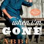 When I'm Gone (Rosemary Beach Series #10) Paperback for cheap