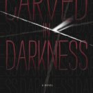 Carved in Darkness Paperback Review