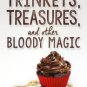Trinkets, Treasures, and Other Bloody Magic Paperback Best Price