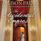 The Accidental Empress: A Novel Paperback Great Buy