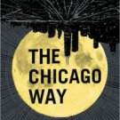 The Chicago Way (Michael Kelly Series #1) Paperback for cheap