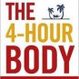 The 4-Hour Body: An Uncommon Guide to Rapid Fat-Loss, Incredible Sex, and Becoming Superhuman Paper