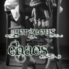 Gorgeous Chaos Paperback Review