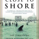 Close to Shore: The Terrifying Shark Attacks of 1916 Paperback Review