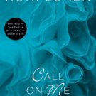 Call on Me (Loving on the Edge Series #8) Paperback Review