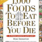 1,000 Foods To Eat Before You Die: A Food Lover's Life List Paperback Cheap