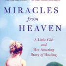 Miracles from Heaven: A Little Girl and Her Amazing Story of Healing Paperback On sale