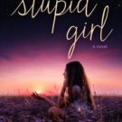 Stupid Girl Paperback Great Buy