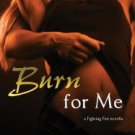 Burn for Me Paperback In stock