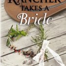 The Rancher Takes a Bride Paperback Cheap