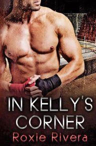 In Kelly's Corner (Fighting Connollys #1) Paperback Review