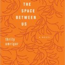 The Space Between Us Paperback In stock