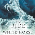 To Ride a White Horse Paperback Review