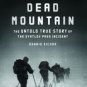 Dead Mountain: The Untold True Story of the Dyatlov Pass Incident Paperback for cheap