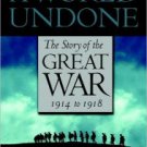 A World Undone: The Story of the Great War, 1914 to 1918 Paperback Great Buy
