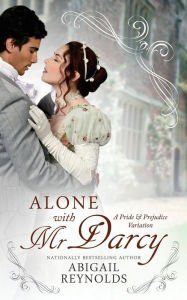 Alone with Mr. Darcy: A Pride & Prejudice Variation Paperback Cheap