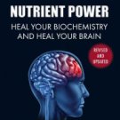 Nutrient Power: Heal Your Biochemistry and Heal Your Brain Paperback Reviews