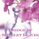 Bridge Of Scarlet Leaves Paperback Cheap
