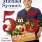 Michael Symon's 5 in 5 for Every Season: 165 Quick Dinners, Sides, Holiday Dishes, and More Paperba