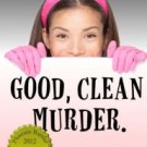 Good, Clean, Murder.: A Plain Jane Mystery Paperback for cheap