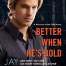 Better When He's Bold (Welcome to the Point Series #2) Paperback Free shipping