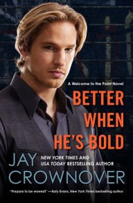 Better When He's Bold (Welcome to the Point Series #2) Paperback Free shipping
