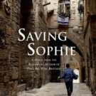 Saving Sophie: A Novel Paperback Reviews